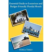 Essential Guide to Luxurious And Budget-friendly Florida Hotels