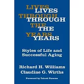 Lives Through the Years: Styles of Life And Successful Aging