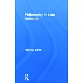 Philosophy in Late Antiquity