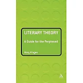 Literary Theory: A Guide for the Perplexed