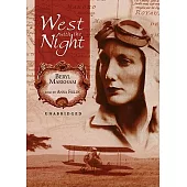 West With the Night: Library Edition