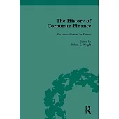 The History of Corporate Finance: Developments of Anglo-American Securities Markets, Financial Practices, Theories and Laws