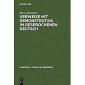 Verweise mit Demonstrativa Im Gesprochenen Deutsch: Grammatik, Zweitpracherwerb Und Deutsch als Fremdsprache