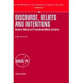 Discourse, Beliefs and Intentions: Semantic Defaults and Propositional Attitude Ascription