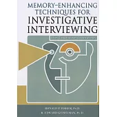 Memory-Enhancing Techniques for Investigative Interviewing: The Cognitive Interview