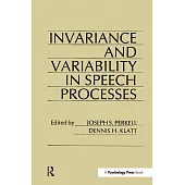 Invariance and Variability of Speech Processes