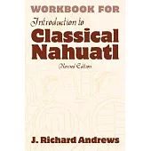 Workbook for Introduction to Classical Nahuatl