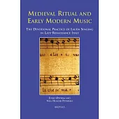 Medieval Ritual And Early Modern Music: The Devotional Practice of Lauda Singing in Late-renaissance Italy