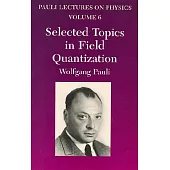 Selected Topics in Field Quantization