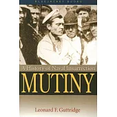 Mutiny: A History of Naval Insurrection