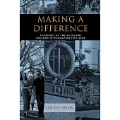 Making a Difference: A History of the Auckland College of Education, 18812004