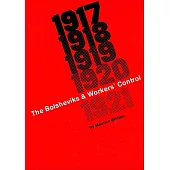 Bolsheviks and Workers’ Control 1917-1921