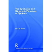 The Synchronic and Diachronic Phonology of Ejectives