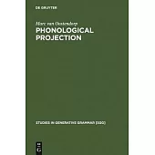 Phonological Projection: A Theory of Feature Content and Prosodic Structure