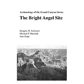 Archaeology of the Grand Canyon: The Bright Angel Site