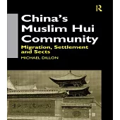 China’s Muslim Hui Community: Migration, Settlement and Sects