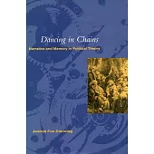 Dancing in Chains: Narrative and Memory in Political Theory