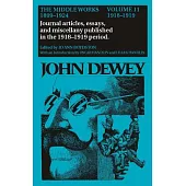John Dewey: The Middle Works 1899-1924