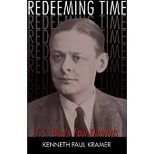 Redeeming Time: T.S. Eliot’s Four Quartets
