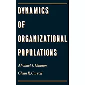 Dynamics of Organizational Populations: Density, Legitimation, and Competition