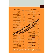 Studies Out in Left Field: Defamatory Essays Presented to James D. McCawley on the Occasion of His 33rd or 34th Birthday