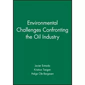 Environmental Challenges Confronting the Oil Industry