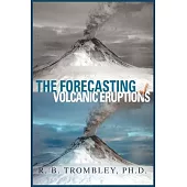 The Forecasting of Volcanic Eruptions