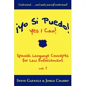 Yo Si Puedo! Yes I Can!: Spanish Language Concepts for Law Enforcement