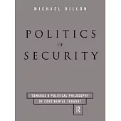 The Politics of Security: Towards a Political Philosophy of Continental Thought