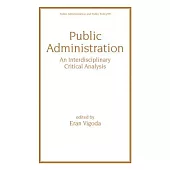 Public Administration: An Interdisciplinary Critical Analysis