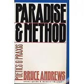 Paradise & Method: Poetry & Praxis