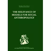 The Relevance Of Models For Social Anthropology