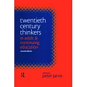 Twentieth Century Thinkers in Adult & Continuing Education