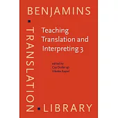 Teaching Translation and Interpreting 3: New Horizons : Papers from the Third Language International Conference, Elsinore, Denma