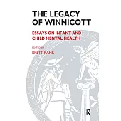 The Legacy of Winnicott: Essays on Infant and Child Mental Health