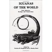 Iguanas of the World: Their Behavior, Ecology, and Conservation