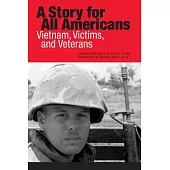 A Story for All Americans: Vietnam, Victims & Veterans