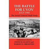 The Battle for L’Vov July 1944: The Soviet General Staff Study