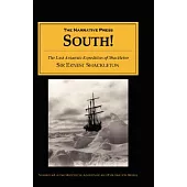 South: The Story of Shackleton’s Last Expedition 1914-1917