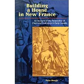 Building a House in New France