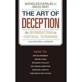 The Art of Deception: An Introduction to Critical Thinking