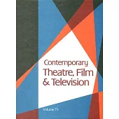 Contemporary Theatre, Film and Televison: A Biographical Guide Featuring Performesr, Directors, Writers, Producers, Designers, M