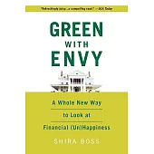 Green With Envy: A Whole New Way to Look at Financial (Un)Happiness