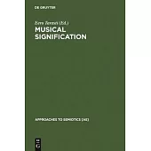 Musical Signification: Essays in the Semiotic Theory and Analysis of Music