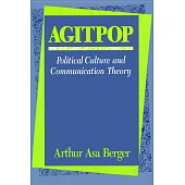 Agitpop: Political Culture and Communication Theory