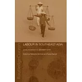Labour in Southeast Asia: Local Processes in a Globalised World