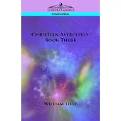 Christian Astrology: Book Three