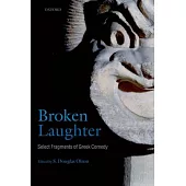 Broken Laughter: Select Fragments of Greek Comedy