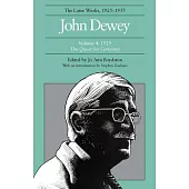 John Dewey the Later Works, 1925-1953: 1929