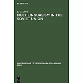 Multilingualism in the Soviet Union: Aspects of Language Policy and Its Implementation